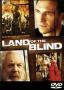 Земя на слепци | филми 2006